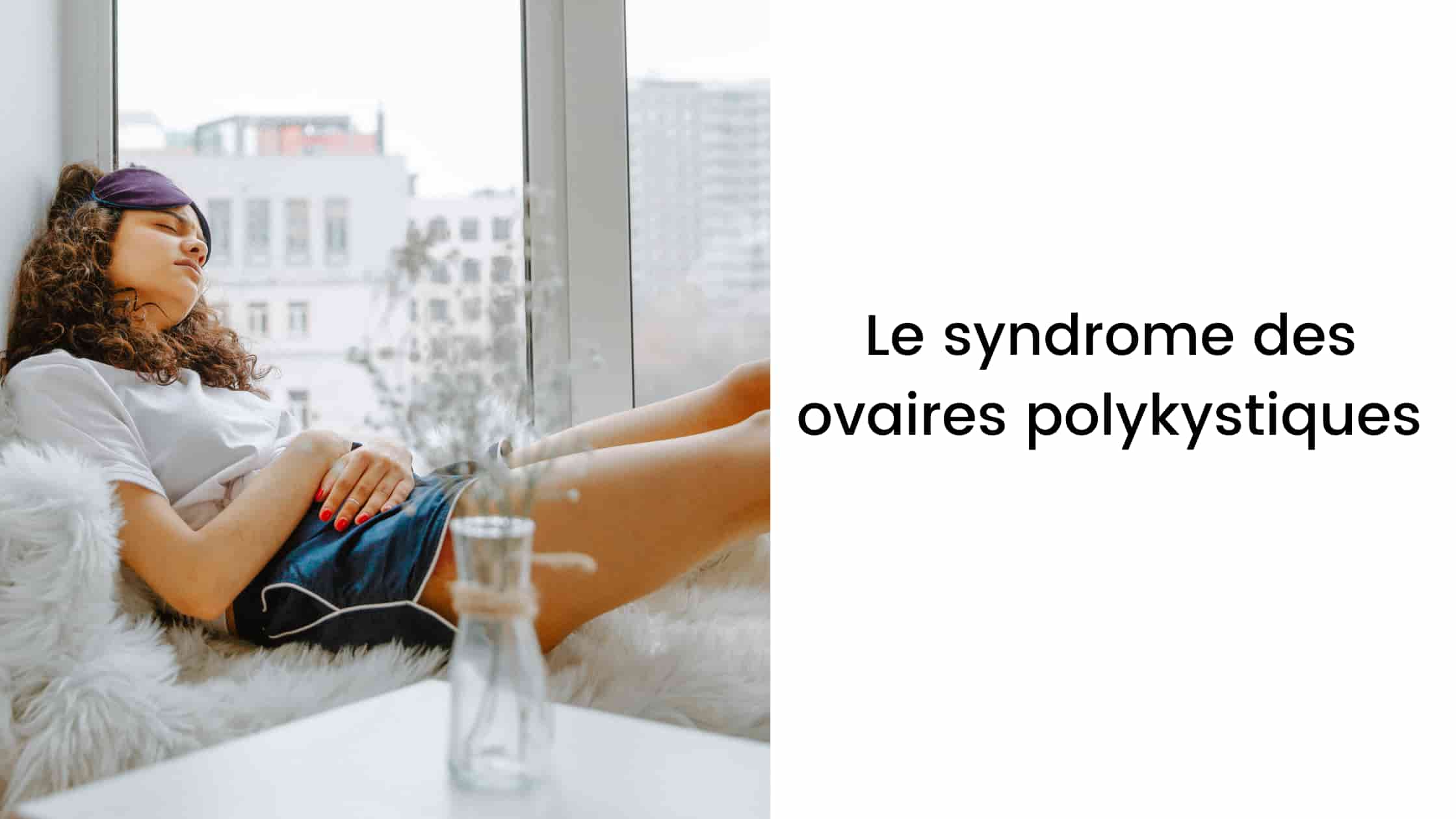 Le syndrome des ovaires polykystiques